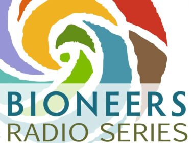 Bioneers Radio Series – Raglan Community Radio